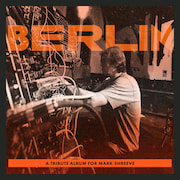  BERLIN - A Tribute Album for Mark Shreeve Picture